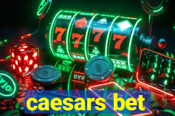 caesars bet